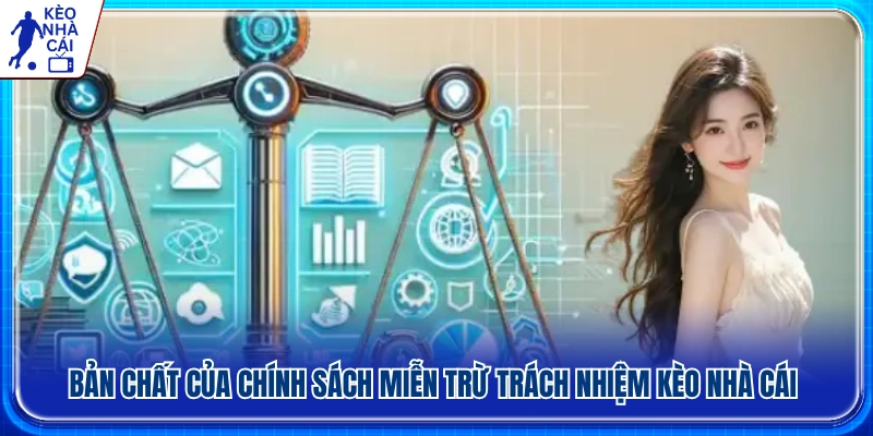 Chính sách miễn trừ trách nhiệm tại Kèo Nhà Cái là gì?